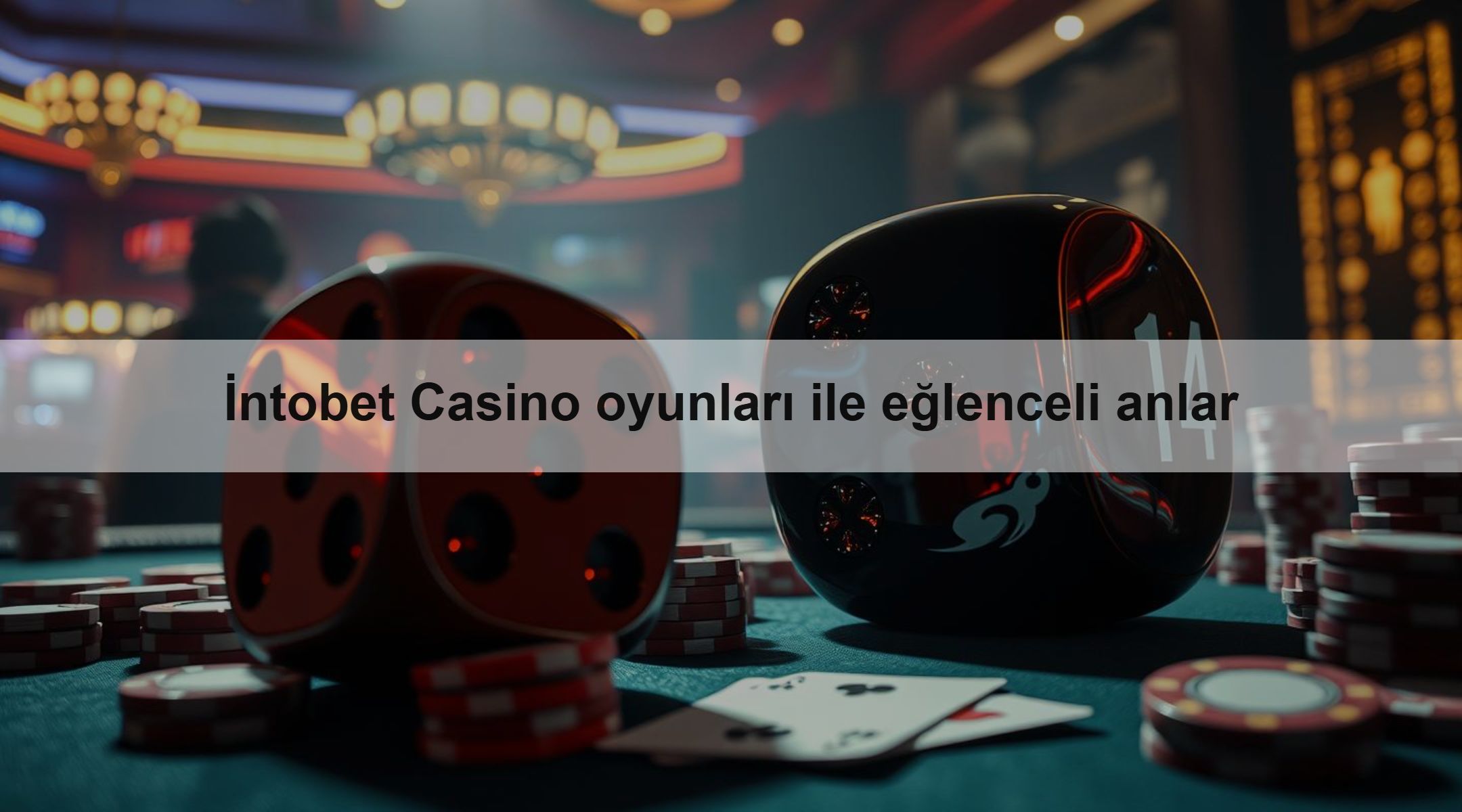 İntobet Casino oyunları ile eğlenceli anlar