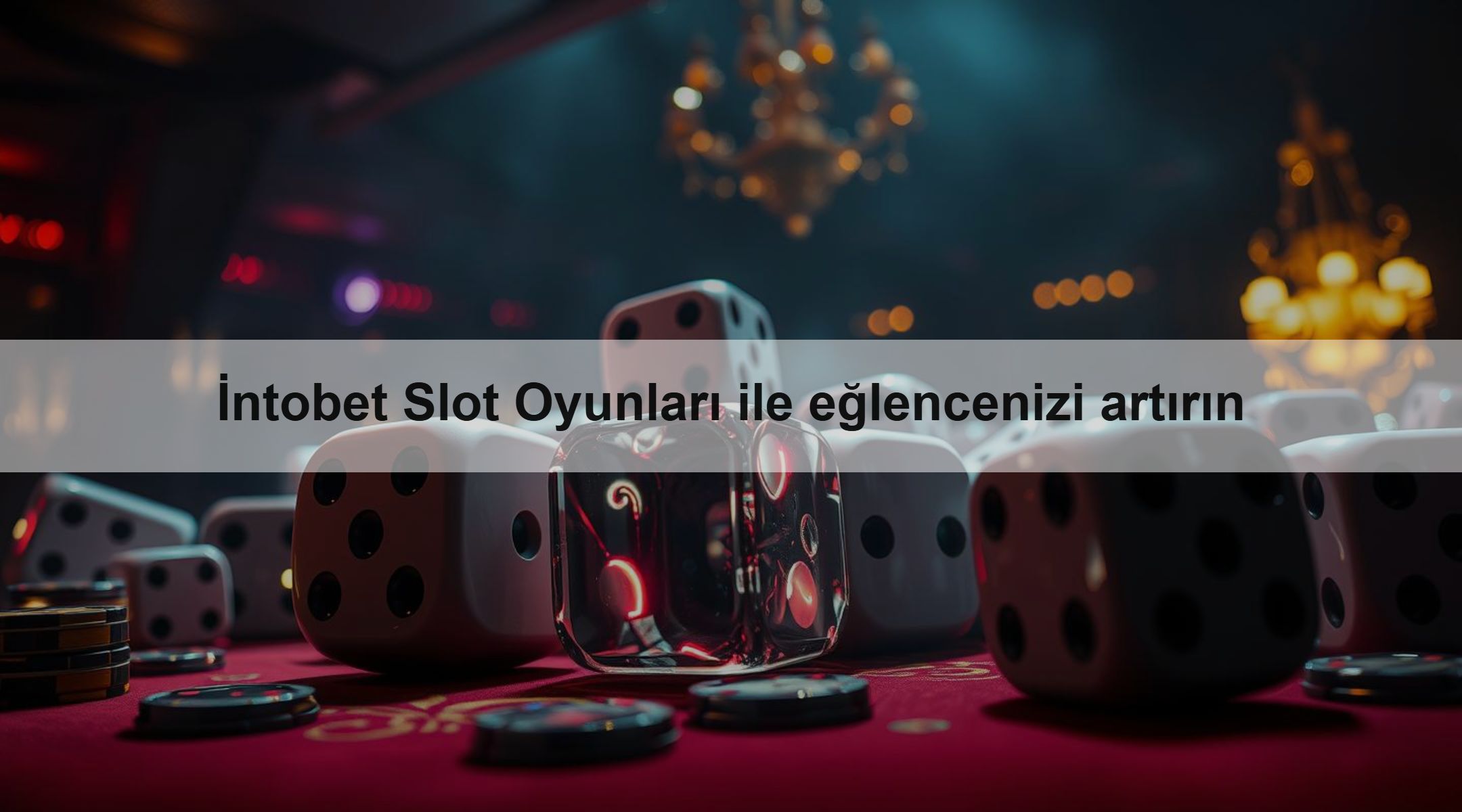 İntobet Slot Oyunları ile eğlencenizi artırın