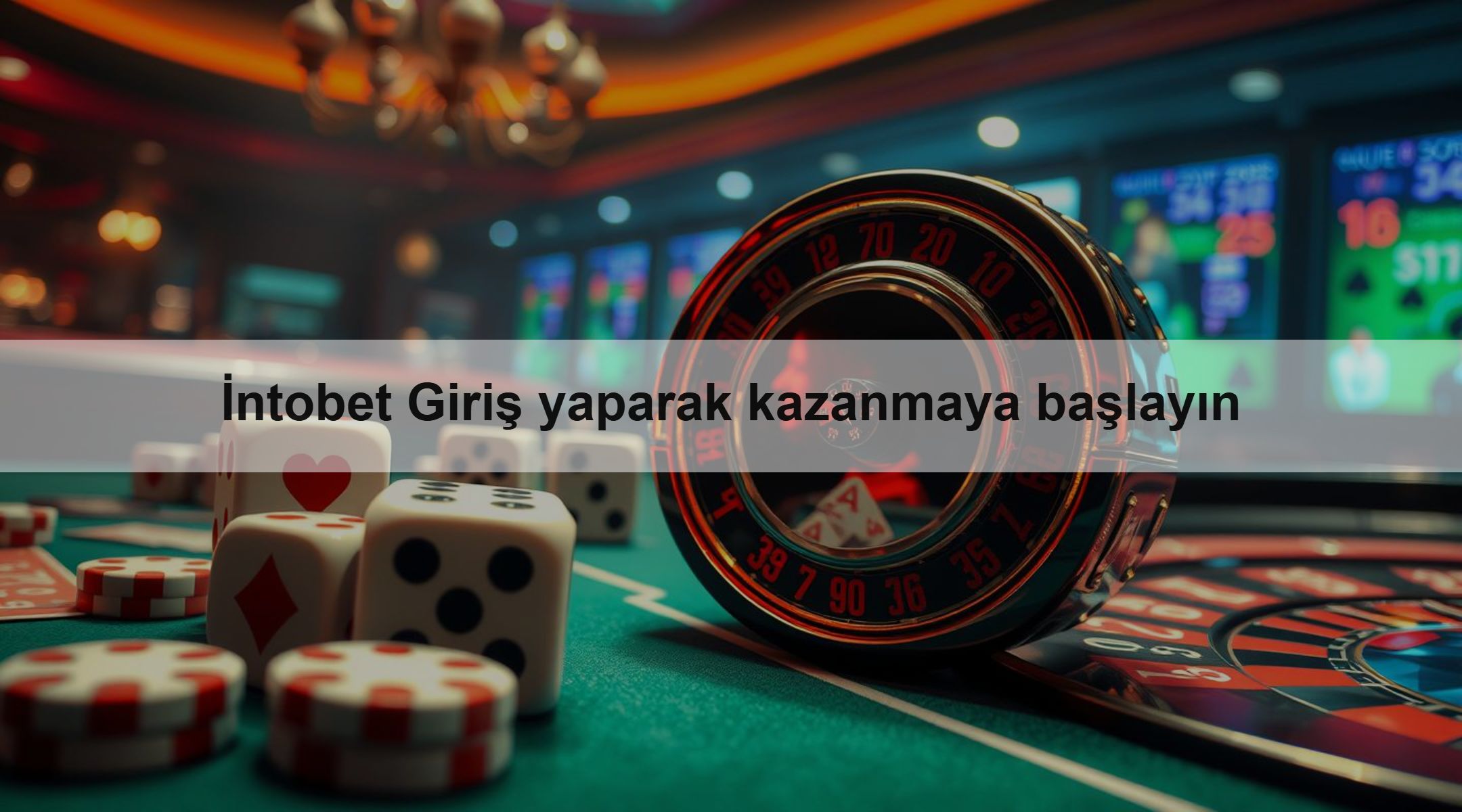 İntobet Giriş yaparak kazanmaya başlayın